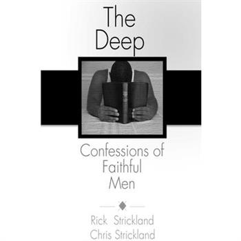 The Deep Confessions of Faithful Men