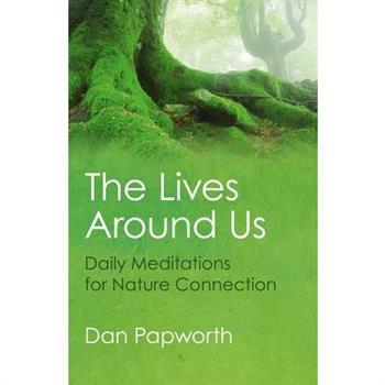 The Lives Around Us