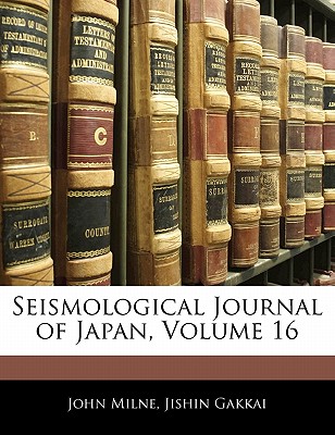 Seismological Journal of Japan, Volume 16