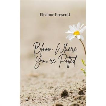 Bloom Where You're Potted