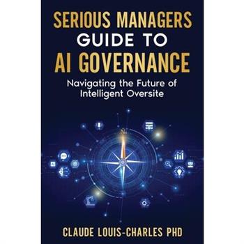 Serious Managers Guide to AI Governance