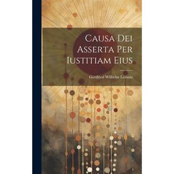 Causa Dei Asserta Per Iustitiam Eius