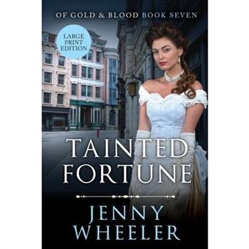 Tainted Fortune Large Print Edition #7 Of Gold & Blood