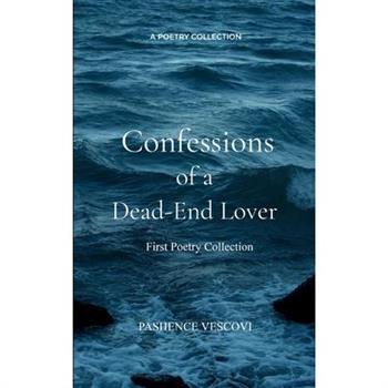 Confessions of a Dead-End Lover