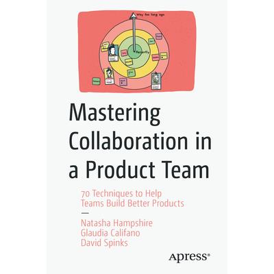 Mastering Collaboration in a Product Team