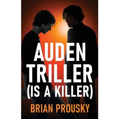 Auden Triller (Is A Killer)