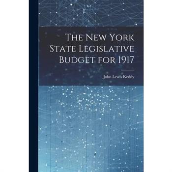 The New York State Legislative Budget for 1917