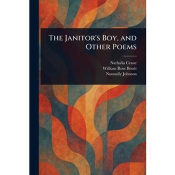 The Janitor’s Boy, and Other Poems