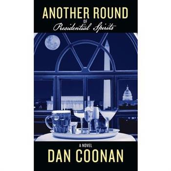 Another Round of Presidential Spirits