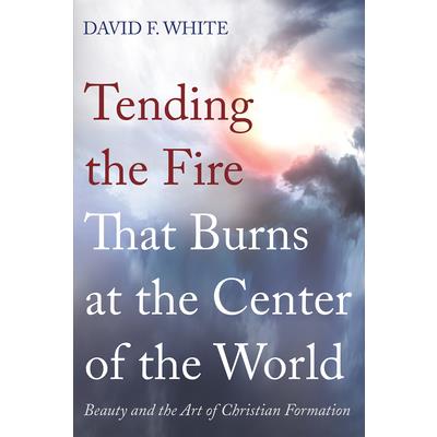 Tending the Fire That Burns at the Center of the World
