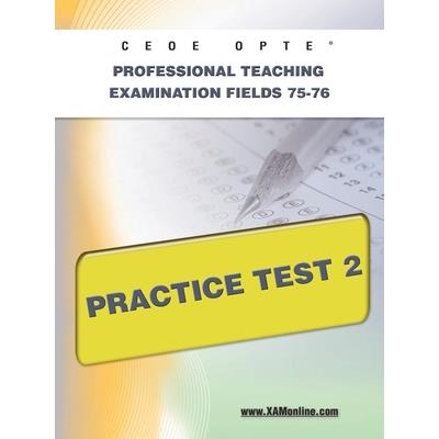 Ceoe Opte Oklahoma Professional Teaching Examination Fields 75-76 Practice Test 2