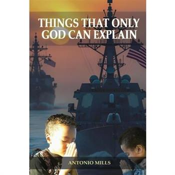 Things That Only God Can Explain