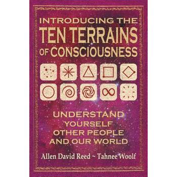Introducing The Ten Terrains Of Consciousness