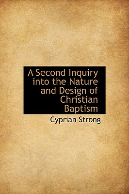 A Second Inquiry Into the Nature and Design of Christian Baptism
