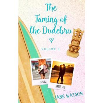 The Taming of the Dudebro, Volume I