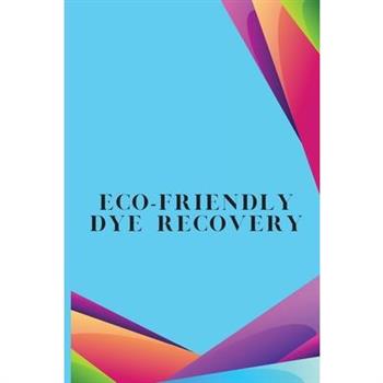 Eco-Friendly Dye Recovery