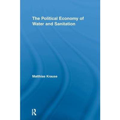 The Political Economy of Water and Sanitation