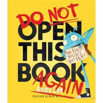 Do Not Open This Book Again