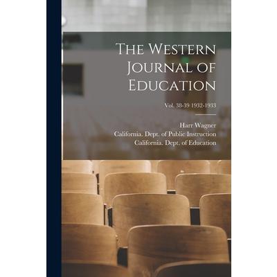 The Western Journal of Education; Vol. 38-39 1932-1933
