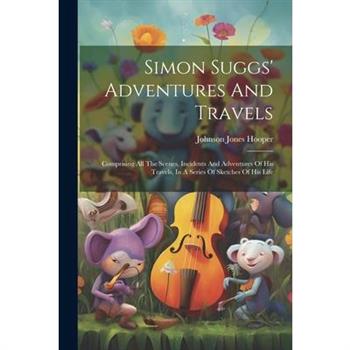 Simon Suggs' Adventures And Travels
