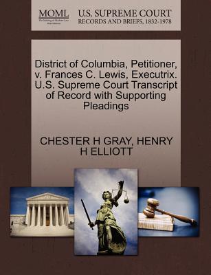 District of Columbia, Petitioner, V. Frances C. Lewis, Executrix. U.S. Supreme Court Transcript of Record with Supporting Pleadings
