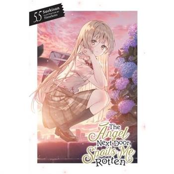 The Angel Next Door Spoils Me Rotten, Vol. 5.5 (Light Novel)