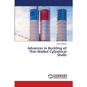 Advances in Buckling of Thin-Walled Cylindrical Shells
