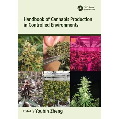 Handbook of Cannabis Production in Controlled Environments