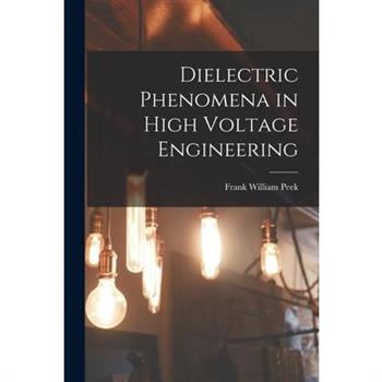 Dielectric Phenomena in High Voltage Engineering