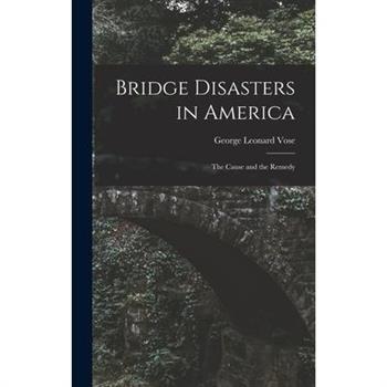 Bridge Disasters in America