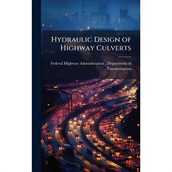 Hydraulic Design of Highway Culverts