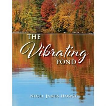 The Vibrating Pond