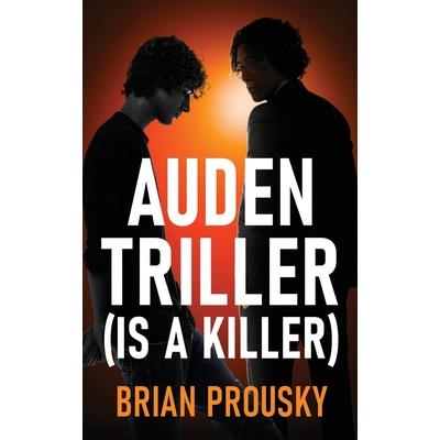 Auden Triller (Is A Killer)