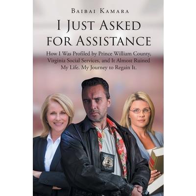 I Just Asked for Assistance