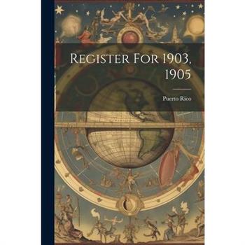 Register For 1903, 1905