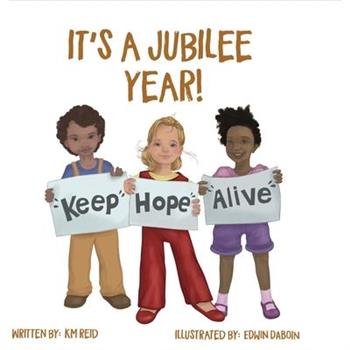 It's A Jubilee Year! Keep Hope Alive