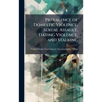 Prevalence of Domestic Violence, Sexual Assault, Dating Violence, and Stalking