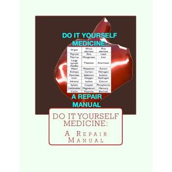 Do It Yourself Medicine