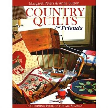 Country Quilts for Friends - Print on Demand Edition
