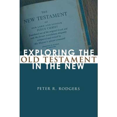 Exploring the Old Testament in the New