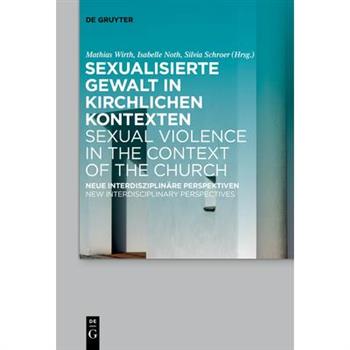 Sexualisierte Gewalt in kirchlichen Kontexten Sexual Violence in the Context of the Church