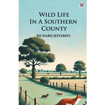 Wild Life In A Southern County