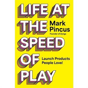 Life at the Speed of Play