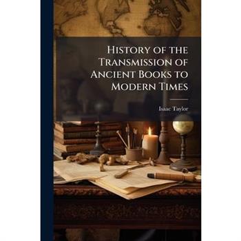 History of the Transmission of Ancient Books to Modern Times