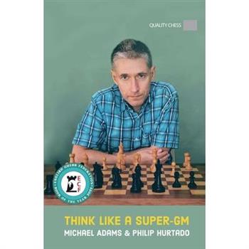 Think Like a Super-Gm, 2nd Edition