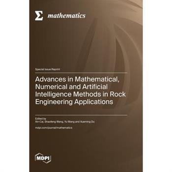 Advances in Mathematical, Numerical and Artificial Intelligence Methods in Rock Engineering Applications