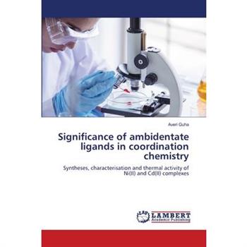 Significance of ambidentate ligands in coordination chemistry