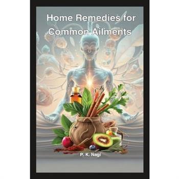 Home Remedies for Common Ailments