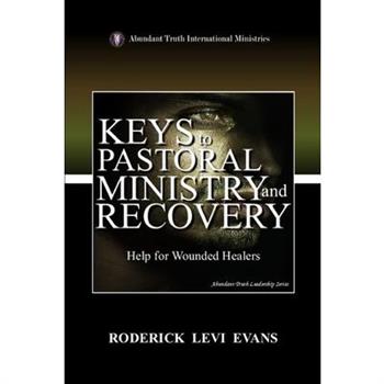 Keys to Pastoral Ministry and Recovery