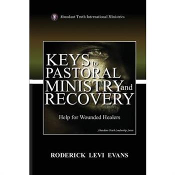 Keys to Pastoral Ministry and Recovery